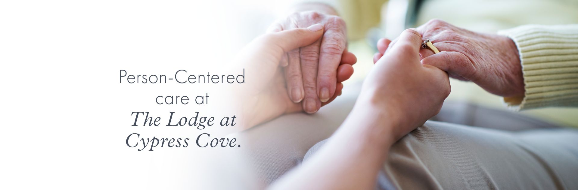 Person-Centered care at  The Lodge at Cypress Cove.