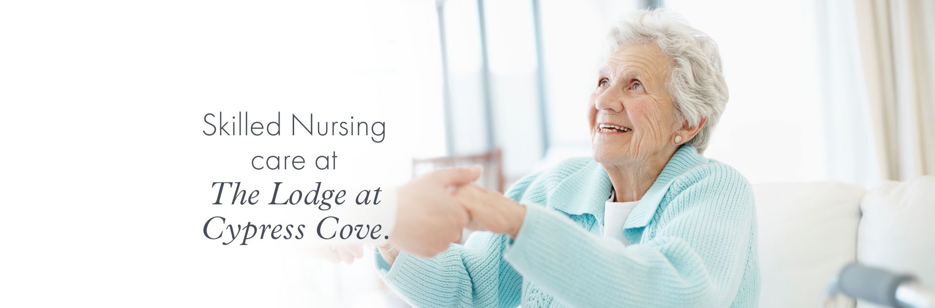 Skilled Nursing care at  The Lodge at Cypress Cove.